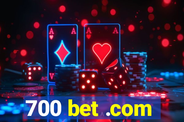 700 bet .com